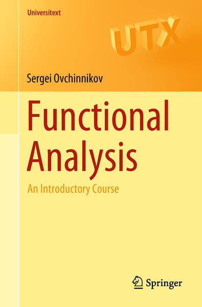 Ovchinnikov, Sergei:  Functional Analysis : An Introductory Course. 