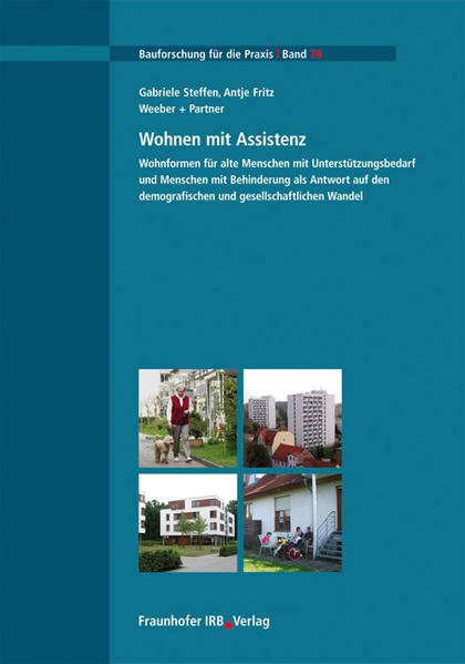 Steffen, Gabriele und Antje Fritz:  Wohnen mit Assistenz : Wohnformen für alte Menschen mit Unterstützungsbedarf und Menschen mit Behinderung als Antwort auf den demografischen und gesellschaftlichen Wandel. (=Bauforschung für die Praxis ; Bd. 78) 