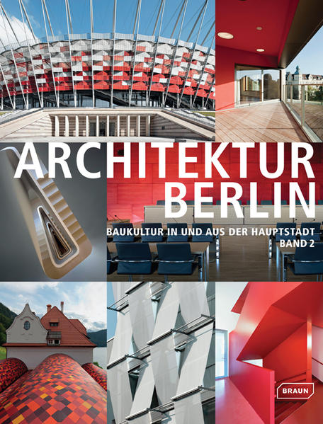 Architektenkammer Berlin (Hg.):  Architektur Berlin, Bd. 2: Baukultur in und aus der Hauptstadt. 