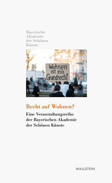 Nerdinger, Winfried (Hg.):  Recht auf Wohnen? : eine Veranstaltungsreihe der Bayerischen Akademie der Schönen Künste. (=Bayerische Akademie der Schönen Künste: Kleine Bibliothek der Bayerischen Akademie der Schönen Künste ; Band 10) 