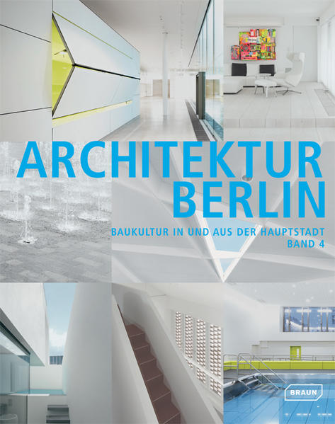 Architektenkammer Berlin:  Architektur Berlin - Bd. 4 : Baukultur in und aus der Hauptstadt. 