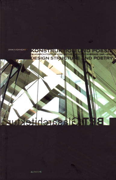 Meyhöfer, Dirk:  Konstruktion und Poesie: Glasarchitektur von Bothe Richter Teherani 1991 - 2002. 