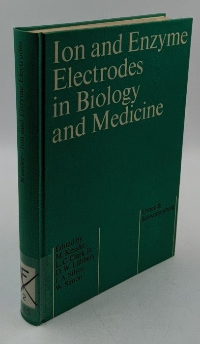 Kessler, Manfred (Ed.):  Ion and enzyme electrodes in biology and medicine : International Workshop at Schloss Reisensburg near Ulm. 