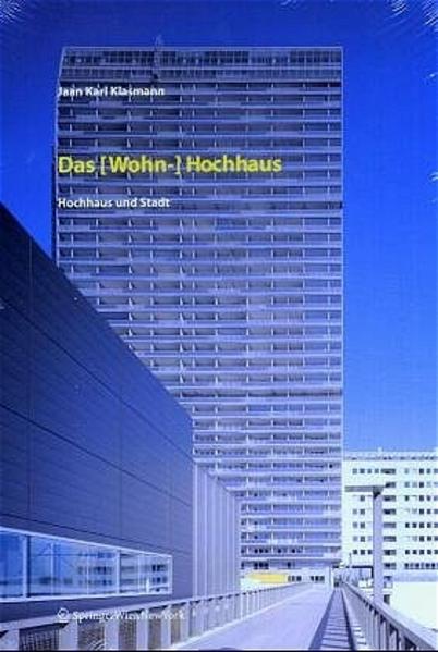 Klasmann, Jaan Karl:  Das (Wohn)-Hochhaus : Hochhaus und Stadt. 