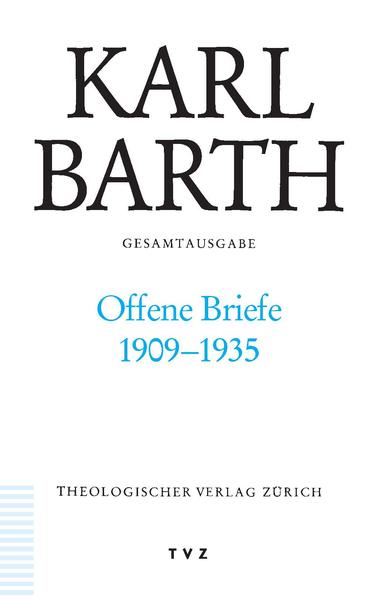 Koch, Diether (Hg.) und Karl Barth:  Briefe 1909-1935. (=Karl Barth Gesamtausgabe, Band 35.) 