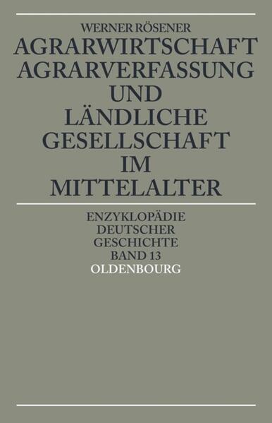 Rösener, Werner:  Agrarwirtschaft, Agrarverfassung und ländliche Gesellschaft im Mittelalter. Enzyklopädie deutscher Geschichte; Bd. 13. 