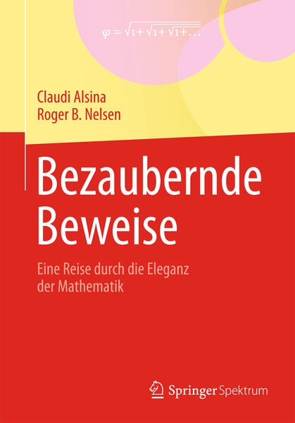 Alsina, Claudi und Roger B. Nelsen:  Bezaubernde Beweise : eine Reise durch die Eleganz der Mathematik. 