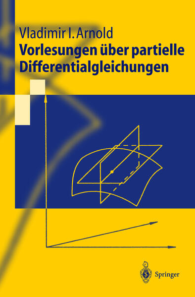 Arnold, V. I.:  Vorlesungen über partielle Differntialgleichungen. Übers. aus dem Russ. von Tobias Damm. 