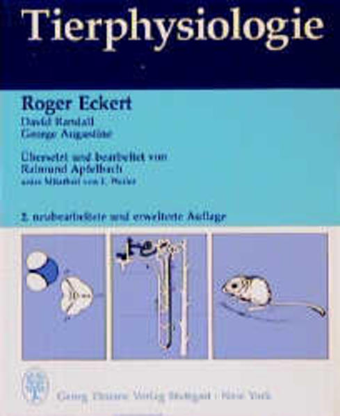 Eckert, Roger, Raimund Apfelbach und David Randall:  Tierphysiologie. 