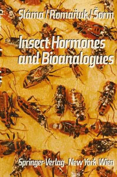 Slama, K., M. Romanuk and F. Sorm:  Insect Hormones and Bioanalogues. 