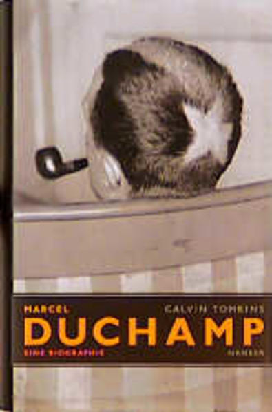 Tomkins, Calvin:  Marcel Duchamp : eine Biographie. Aus dem Amerikan. von Jörg Trobitius. 