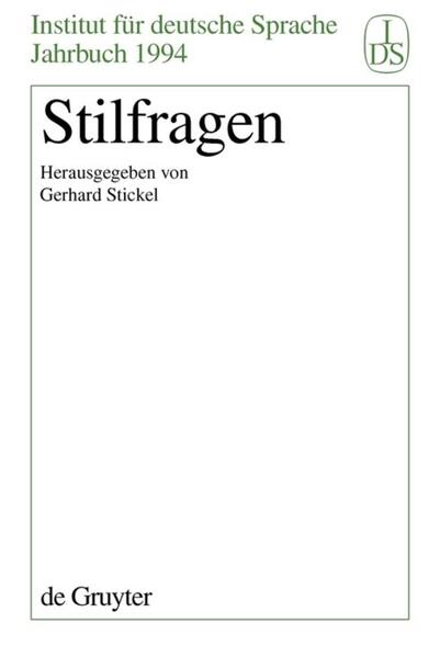 Stickel, Gerhard (Hg.):  Stilfragen. (=Institut für deutsche Sprache Jahrbuch 1994) 