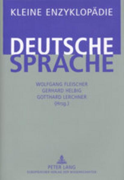 Fleischer, Wolfgang, Gerhard Helbig und Gotthard Lerchner (Hg.):  Kleine Enzyklopädie - deutsche Sprache. 