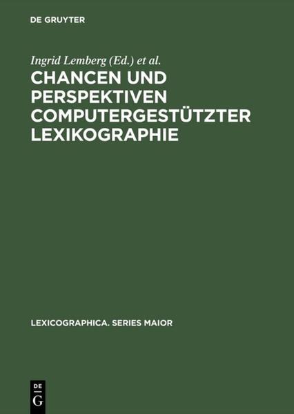 Lemberg, Ingrid, Bernhard Schröder und Angelika Storrer (Hg.):  Chancen und Perspektiven computergestützter Lexikographie : Hypertext, Internet und SGML/XML für die Produktion und Publikation digitaler Wörterbücher. (=Lexicographica / Series maior ; 107) 