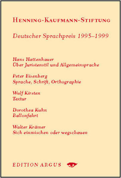 Hattenhauer, Hans, Peter Eisenberg und Wulf Kirsten:  Hennig-Kaufmann-Sitftung, Deutscher Sprachpreis 1995-1999. 