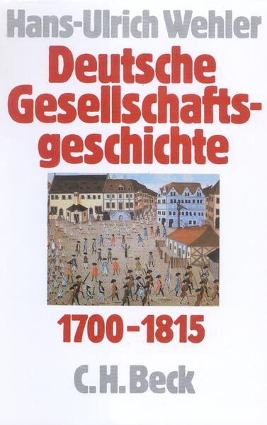 Wehler, Hans-Ulrich:  Deutsche Gesellschaftsgeschichte. Band I: Vom Feudalismus des Alten Reiches bis zur Defensiven Modernisierung der Reformära 1700 - 1815. 