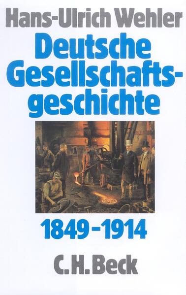 Wehler, Hans-Ulrich:  Deutsche Gesellschaftsgeschichte. Band 3: Von der "Deutschen Doppelrevolution" bis zum Beginn des Ersten Weltkrieges : 1849 - 1914. 