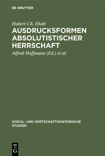 Ehalt, Hubert Christian:  Ausdrucksformen absolutistischer Herrschaft: Der Wiener Hof im 17. u. 18. Jahrhundert. Sozial- und wirtschaftshistorische Studien; Bd. 14. 