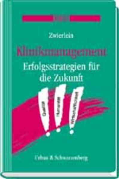 Zwierlein,  Eduard :  Klinikmanagement. Erfolgsstrategien für die Zukunft. 