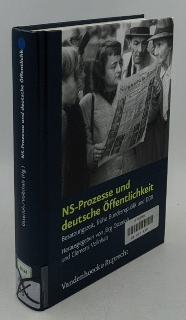 Vollnhals, Clemens und Jörg Osterloh (Hrsg.):  NS-Prozesse und deutsche Öffentlichkeit : Besatzungszeit, frühe Bundesrepublik und DDR (=Schriften des Hannah-Arendt-Instituts für Totalitarismusforschung ; Bd. 45). 