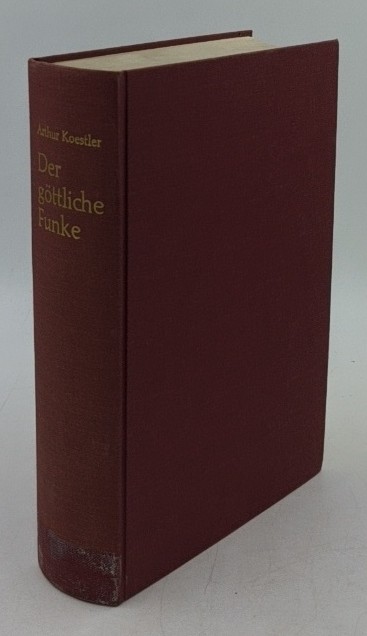 Koestler, Arthur:  Der göttliche Funke : Der schöpferische Akt in Kunst und Wissenschaft. 