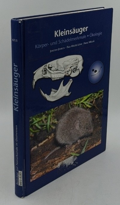 Jenrich, Joachim, Paul-Walter Löhr und Franz Müller:  Kleinsäuger : Körper- und Schädelmerkmale, Ökologie (=Beiträge zur Naturkunde in Osthessen ; Bd. 47, Suppl. 1). Joachim Jenrich ; Paul-Walter Löhr ; Franz Müller. Mit einem Beitr. von Johannes Lang / 