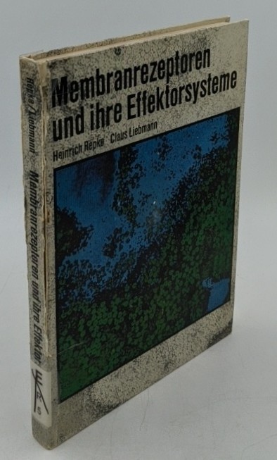 Repke, Heinrich und Claus Liebmann:  Membranrezeptoren und ihre Effektorsysteme : theoretische und praktische Grundlagen der Rezeptorforschung. 