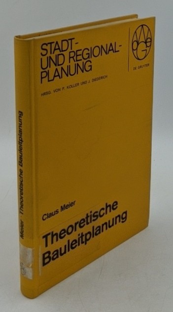 Meier, Claus:  Theoretische Bauleitplanung : Mathematisierte Methoden für die Entscheidungsvorbereitung (=Stadt- und Regionalplanung). 