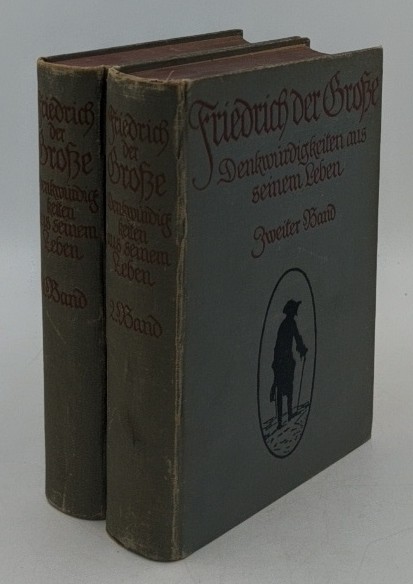 Friedrich II. von PreußenFranz Eyssenhardt und Georg Winter (Hrsg.):  Friedrich der Große - 2 Bände : Denkwürdigkeiten aus seinem Leben, nach seinen Schriften, seinem Briefwechsel, und den Berichten seiner Zeitgenossen. 