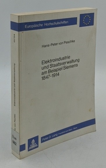 Peschke, Hans-Peter von:  Elektroindustrie und Staatsverwaltung am Beispiel Siemens : 1847 - 1914 (=Europäische Hochschulschriften / Reihe 3 / Geschichte und ihre Hilfswissenschaften ; Bd. 154). 