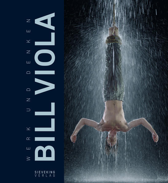 Hanhardt, John G.:  Bill Viola. Werk und Denken. 