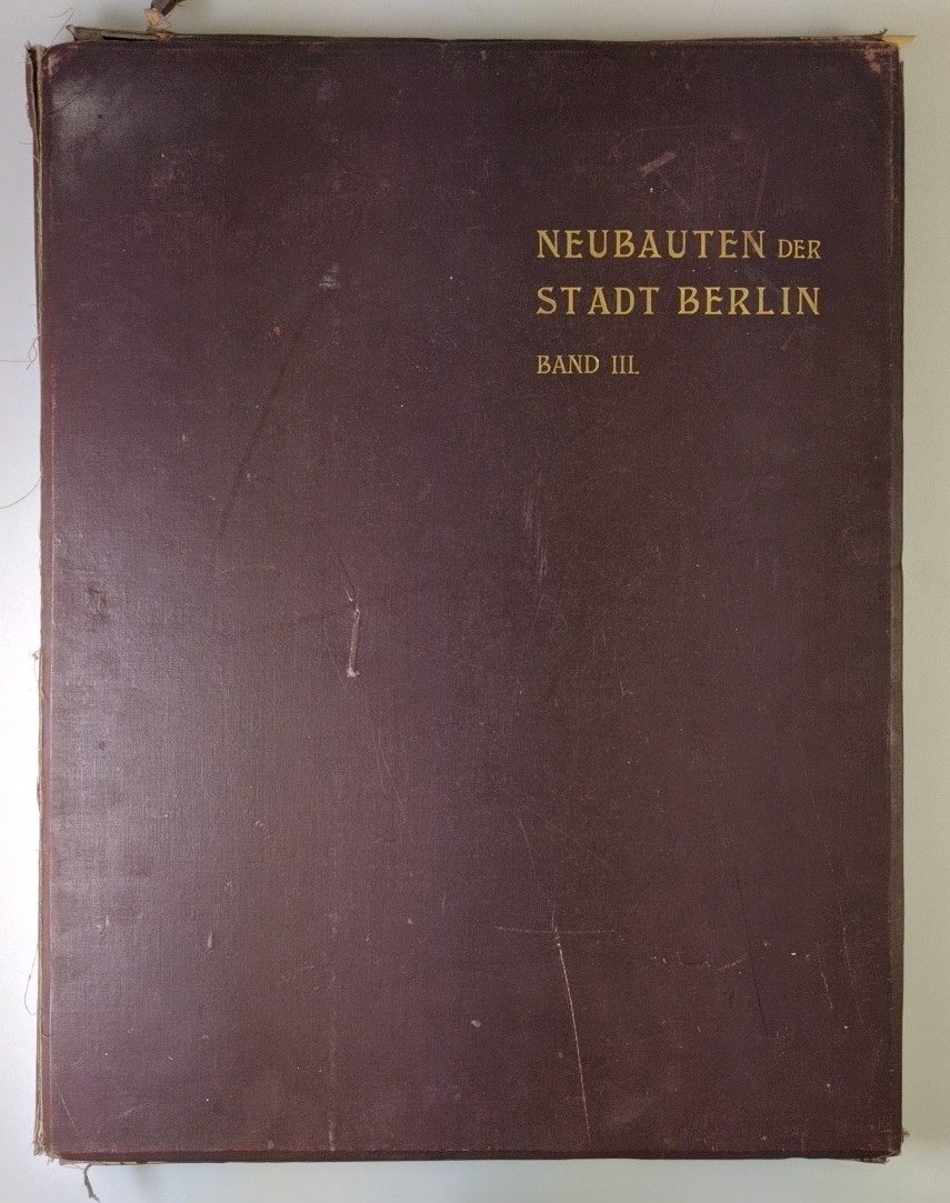 Hoffmann, Ludwig:  Neubauten der Stadt Berlin - 3. Band : fünfzig Tafeln (komplett) (=Gesamtansichten und Einzelheiten nach den mit Massen versehenen Originalzeichnungen der Fassaden und der Innenräume, sowie Naturaufnahmen der bemerkenswertesten Teile der seit dem Jahre 1897 in Berlin errichteten städtischen Bauten). 