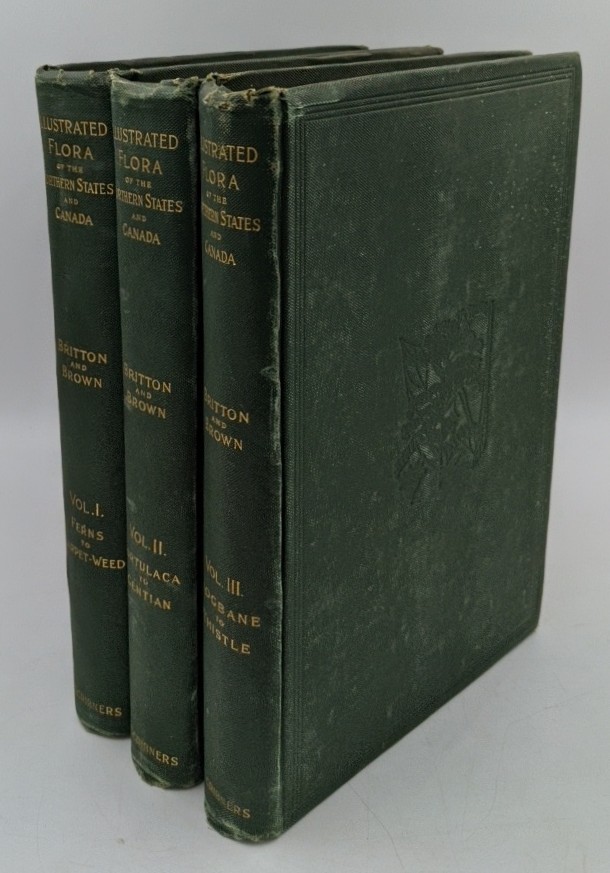 Britton, Nathanael Lord and Addison Brown:  An Illustrated Flora of the Northern United States, Canada, and the British possessions, from Newfoundland to the Parallel of the Southern Boundary of Virginia, and from the Atlantic Ocean westward to the 102d Meridian - 3 volumes : 1. Ophioglossaceae to Aizoaceae : Ferns to Carpet-Weed / 2. Portulacaceae to Menyanthaceae : Portulaca to Buckbean / 3. Apocynaceae to Compositae : Dagbane to Thistle. 