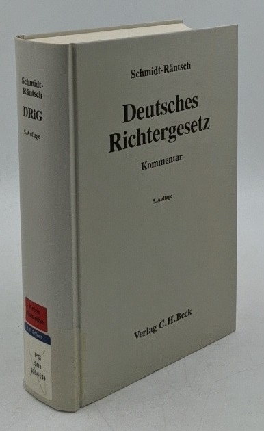 Schmidt-Räntsch, Günther und Jürgen Schmidt-Räntsch:  Deutsches Richtergesetz : Richterwahlgesetz - Kommentar. 