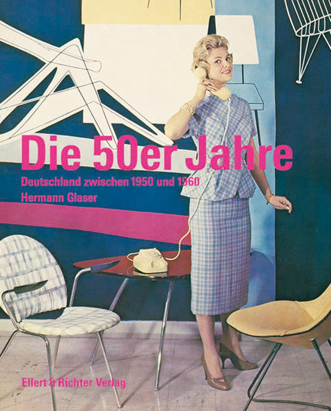 Glaser, Hermann (Hg.):  Die 50er Jahre : Deutschland zwischen 1950 und 1960. 