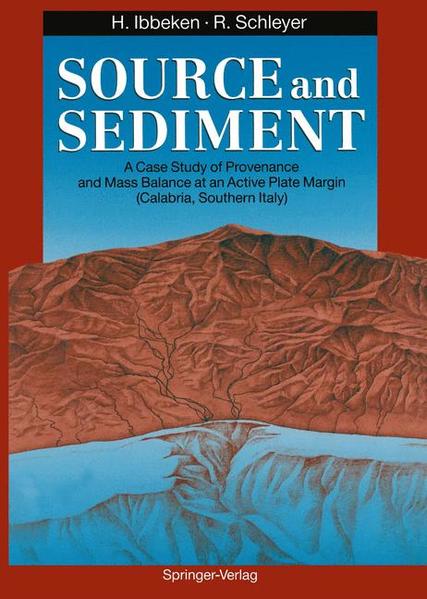 Ibbeken, Hillert and Ruprecht Schleyer:  Source and Sediment: A Case Study of Provenance and Mass Balance at an Active Plate Margin (Calabria, southern Italy). With a contribution by R. Valloni. 