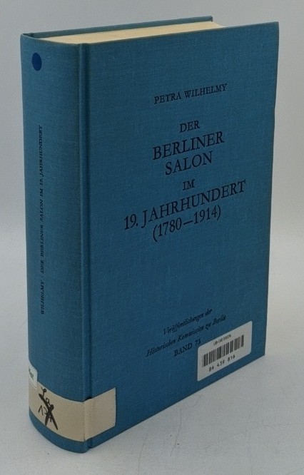 Wilhelmy, Petra:  Der Berliner Salon im 19. Jahrhundert : (1780 - 1914) (=Veröffentlichungen der Historischen Kommission zu Berlin ; Bd. 73). 