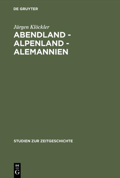 Klöckler, Jürgen:  Abendland - Alpenland - Alemannien : Frankreich und die Neugliederungsdiskussion in Südwestdeutschland 1945 - 1947. (=Studien zur Zeitgeschichte ; Bd. 55) 