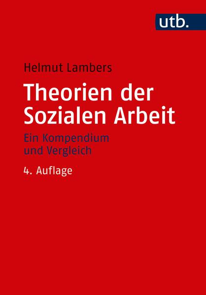 Lambers, Helmut:  Theorien der Sozialen Arbeit. Ein Kompendium und Vergleich. 