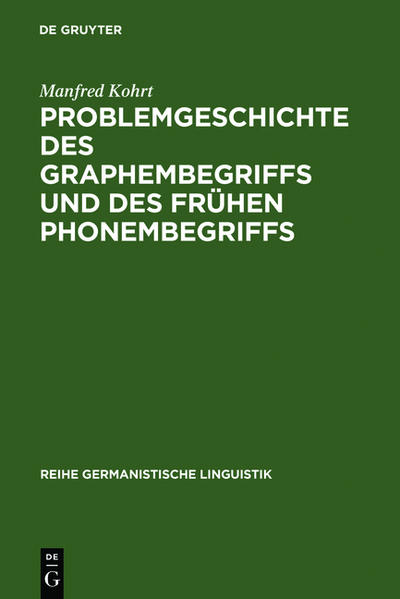 Kohrt, Manfred:  Problemgeschichte des Graphembegriffs und des frühen Phonembegriffs. (=Reihe Germanistische Linguistik ; 61) 