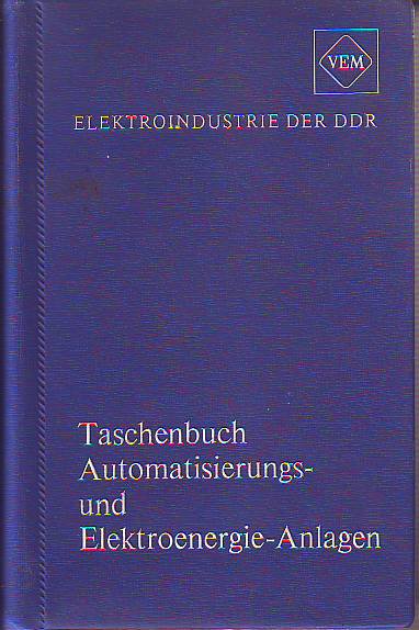    VEM-Taschenbuch Automatisierungs- und Elektroenergie-Anlagen. 