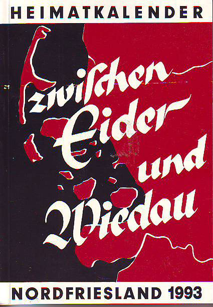    Zwischen Eider und Wiedau. Heimatkalender für Nordfriesland 1993. 