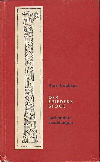 Baubkus, Horst:  Der Friedensstock und andere Erzählungen. 