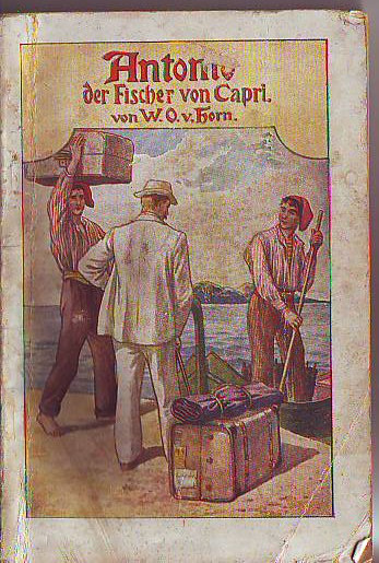 von Horn, W. O.:  Antonio, der Fischer von Capri. 