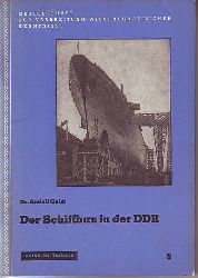 Geist, Rudolf:  Der Schiffbau in der DDR. 