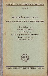    Matthus Mederer von Mederer und Wuthwehr. Zwo Reden von der Nothwendigkeit beide Medicinen die Chirurgische und die Clinische wieder zu vereinigen (Freiburg/Br. 1782). 