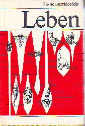 Geissler, Erhard; Libbert, Elke; Nitschmann, Joachim und Thomas-Petersein, Gudrun:   Kleine Enzyklopdie: Leben. 