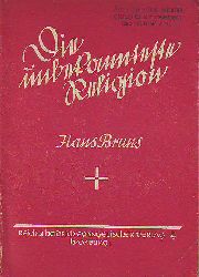 Bruns, Hans:  Die unbekannteste Religion. Evangelische Zeitstimmen, Heft 12. 