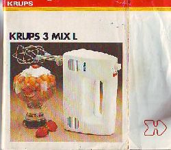 Krups, Robert,  Gebrauchsanweisung. Rezeptbuch. Garantieerklrung Krups 3 Mix. 