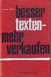 Winterfeldt, Wolfgang:  Besser texten - mehr verkaufen. Von den Sprachmeistern der Werbung und ihrer Arbeit. 